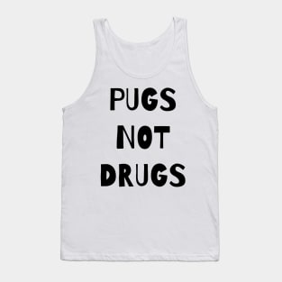 Pugs not drugs Tank Top